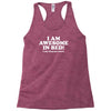 awesome in bed Racerback Tank