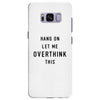 Hang On Let Me Overthink This Samsung Galaxy S8 Plus