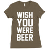 wish you were beer funny Ladies Fitted T-Shirt
