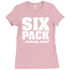 six pack coming soon Ladies Fitted T-Shirt