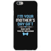 I'm Your Mother's Day Gift Dad Says You're Welcome Baby Boy iPhone 6/6s Case