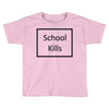 school kills Toddler T-shirt