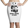 Still Alive Bitches Pencil Skirts