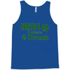 irish i were drunk Tank Top