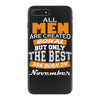 all men are created equal but only the best are born in november iPhone 7 Plus Case