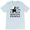 im Not Morning People T-Shirt