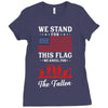Stand For The Flag We Kneel For The Fallen Ladies Fitted T-Shirt
