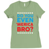 Do You Even 'Merica Bro Ladies Fitted T-Shirt