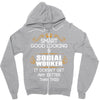 Smart Good Looking Social Worker Doesnt Get Better Than Zipper Hoodie