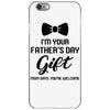 I'm Your Father's Day Gift  Says You're Welcome Baby Boy iPhone 6/6s Case