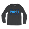 have no fear poppy is here Long Sleeve Shirts