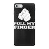 pull my finger iPhone 7 Case
