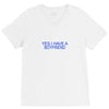 yes,i have a boyfriend V-Neck Tee