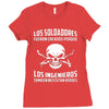 los soldadores fueron creados porque... Ladies Fitted T-Shirt