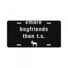 more boyfriends than ts License Plate