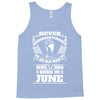 Never Underestimate Old Man Who Was Born June Tank Top