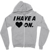 i have a heart on Zipper Hoodie