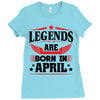 Legends Are Born In April Ladies Fitted T-Shirt