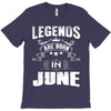 Legends Are Born In June T-Shirt
