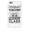 This 1 ST Grade Teacher Has An Amazing! Class iPhone 6/6s Plus Case