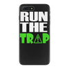 run the trap iPhone 7 Plus Case