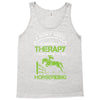 i don't need therapy i just need to do horseriding 1 Tank Top