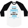 The Best Poppy Was Born In June 3/4 Sleeve Shirt