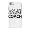 worlds okayest coach iPhone 7 Case