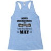 never underestimate an old man who was born in may Racerback Tank