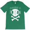 allergic to poison T-Shirt
