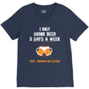 I Only Drink Beer 3 Days A Week Yesterday Today And Tomorrow V-Neck Tee