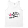 good morning handsome Tank Top