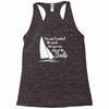 you can't control wind,but.. Racerback Tank