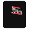 delete your account Mousepad