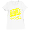 we&rsquo;ve got the moves like jagger smithston student council Ladies Fitted T-Shirt