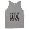 do what you love Tank Top