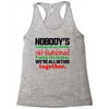 nobody's walking out on this fun old fashioned family christmas we're Racerback Tank