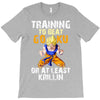 Training To Beat Goku T-Shirt
