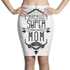nevertheless she persisted super mom Pencil Skirts