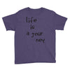 life is a journey Youth Tee