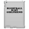 rugbyball is my girlfriend iPad 3 and 4 Case