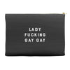 Lady Fucking Gay Gay Accessory Pouches