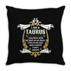 I Am A Taurus Throw Pillow