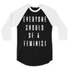 everyone should be feminist 3/4 Sleeve Shirt