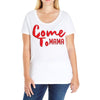 come Ladies Curvy T-Shirt