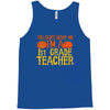 you can't scare me i'm a 1st grade teach Tank Top