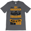 My Daughter Super Awesome Dad T-Shirt