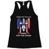 stand for the flag kneel for the cross Racerback Tank