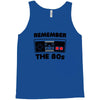 remember the 80's Tank Top