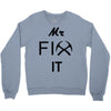 mr fix it handy man Crewneck Sweatshirt